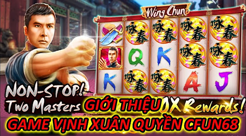 Giới thiệu game Vịnh Xuân Quyền CFUN68