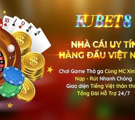 Kubet vn- Ku casino nhà cái tiếng tăm lẫy lừng nhất 2022