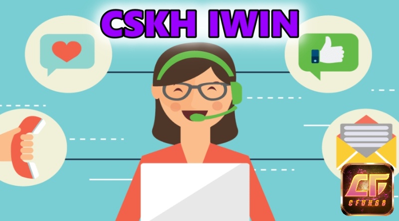 CSKH IWIN – Top 3 cách liên hệ nhanh nhất cho cược thủ