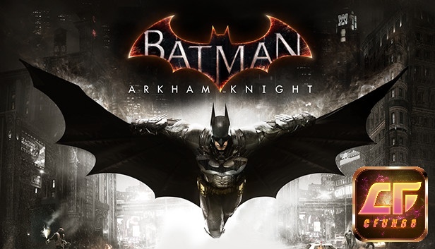 Batman: Arkham Knight thỏa mãn mơ ước trở thành siêu anh hùng