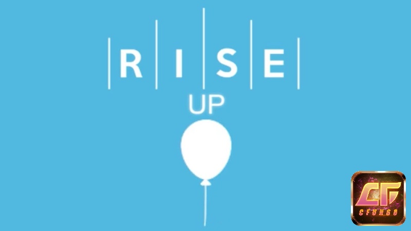 Game Rise Up - Trò chơi di động đơn giản nhưng gây nghiện