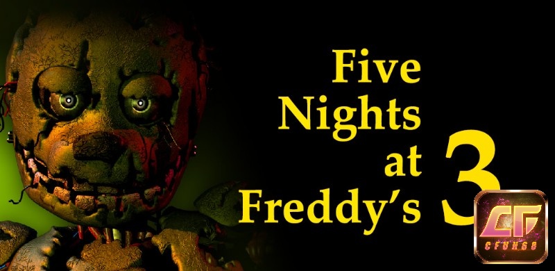 Game Five Nights at Freddy's 3: kinh dị, hồi hộp và lôi cuốn