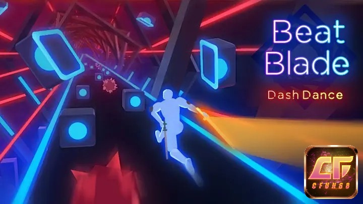 Tìm hiểu thông tin về Game Beat Blade Dash Dance
